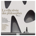 Ville rêvée des philosophes (La)